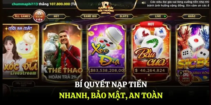 Bí quyết nạp tiền nhanh, bảo mật, an toàn